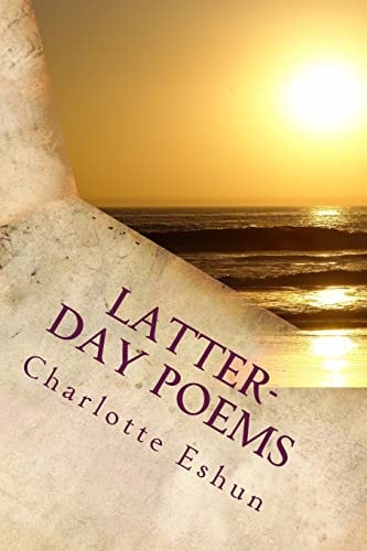 Latter-Day Poems Poetry from an Lds Perspective