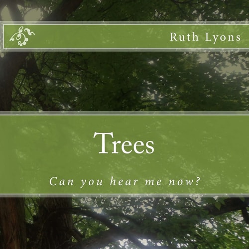 Trees Can You Hear Me Now?
