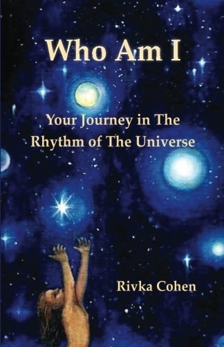 Who Am I Your Journey In The Rhythm of The Universe