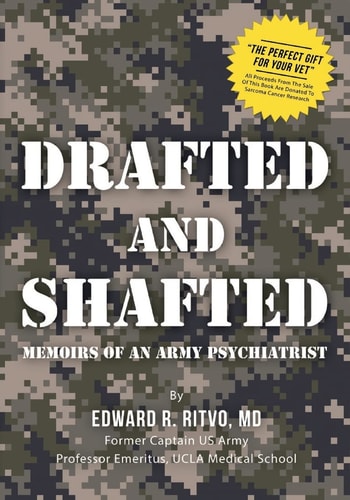 Drafted and Shafted Memoirs of an Army Psychiatrist