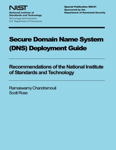 Secure Domain Name System Deployment Guide