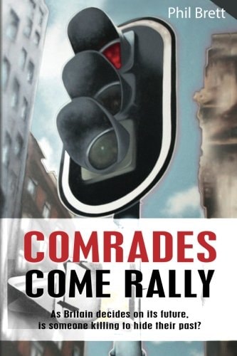 Comrades Come Rally As Britain Decides on Its Future Is Someone Killing to Hide Their Past?