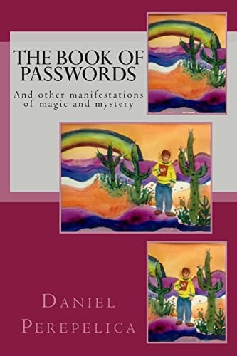 The Book of Passwords And Other Manifestations of Magic and Mystery