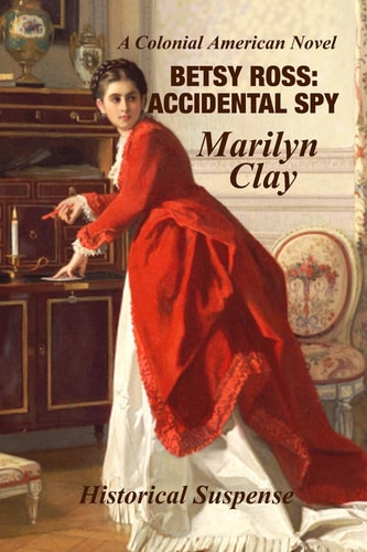 Betsy Ross: Accidental Spy Expanded Edition