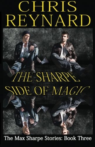 The Sharpe Side of Magic The Max Sharpe Stories: Book Three