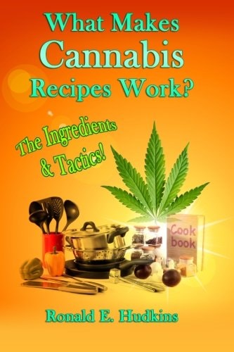 What Makes Cannabis Recipes Work? The Ingredients and Tactics!