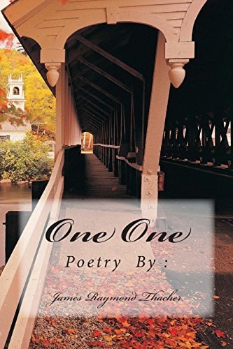 One One Poetry By: James R. Thacher