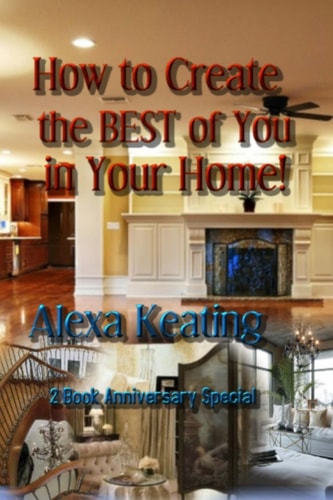 How to Create the Best of You in Your Home!