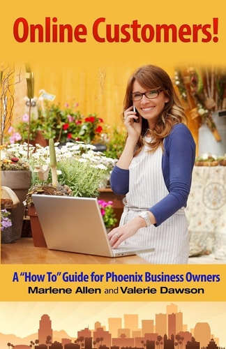 Online Customers! A "How To" Guide for Phoenix Business Owners