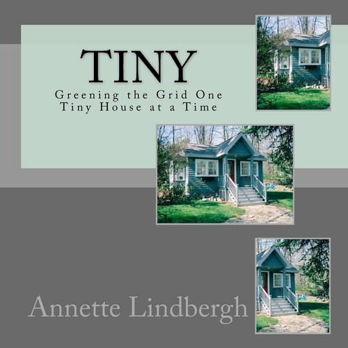 Tiny Greening the Grid One Tiny House at a Time