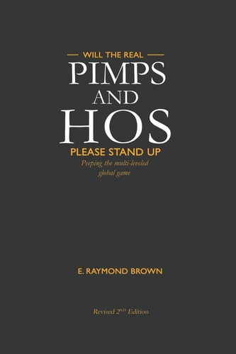 Will The Real Pimps and Ho's Please Stand Up Peeping the Multi-Leveled Global Game