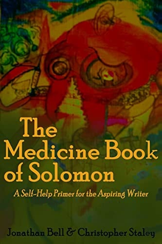 The Medicine Book of Solomon A Self-Help Primer for the Aspiring Writer