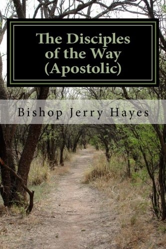 The Disciples of the Way (Apostolic) An Introduction to the "Disciples"