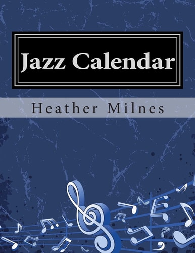 Jazz Calendar Colourful Piano Music for All Times of the Year!