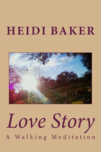 Love Story A Walking Meditation