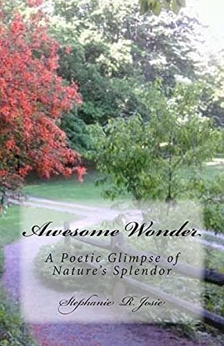 Awesome Wonder A Poetic Glimpse of Nature's Splendor