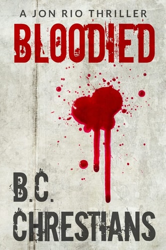 Bloodied A Jon Rio Thriller