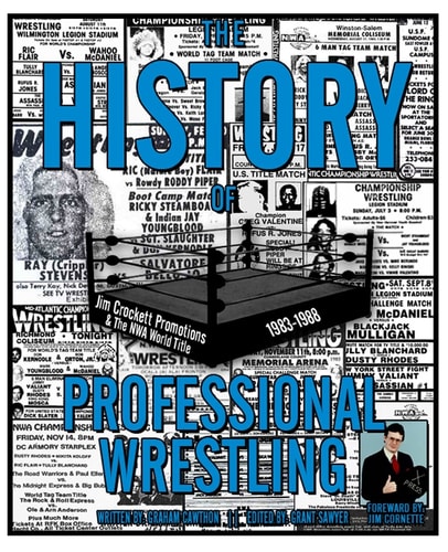The History of Professional Wrestling Jim Crockett Promotions & the NWA World Title 1983-1988