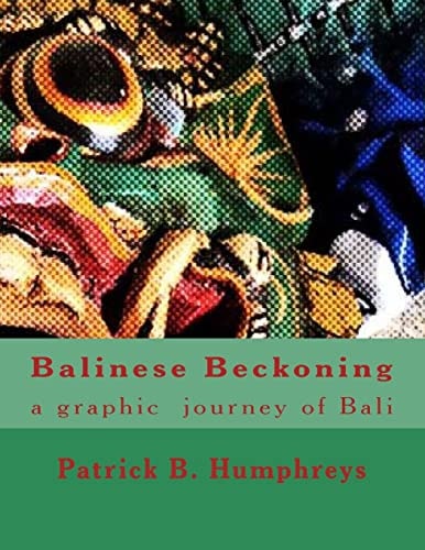 Balinese Beckoning A Graphic Journey of Bali