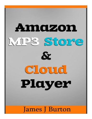 Amazon MP3 Store and Cloud Player Enjoy Music Wherever You Go!