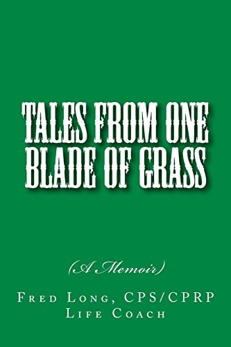 Tales from One Blade of Grass (a Memoir)