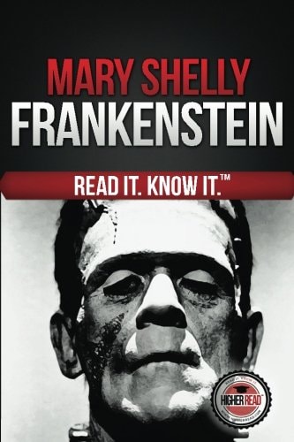 Frankenstein (The Modern Prometheus) Read It and Know It Edition