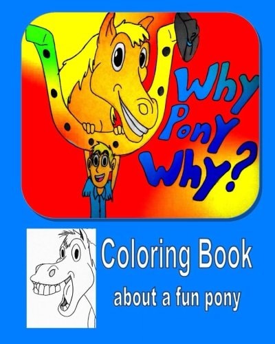 Why Pony Why Coloring Book