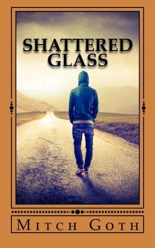 Shattered Glass A Novel of Drama