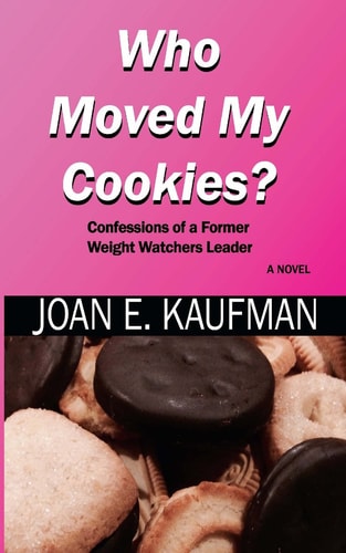 Who Moved My Cookies? Confessions of a Former Weight Watchers Leader