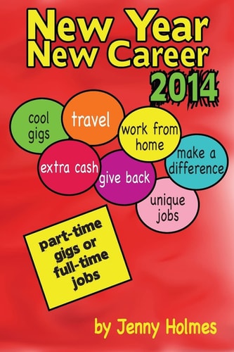 New Year New Career 2014 Part-Time Gigs Or Full-Time Jobs