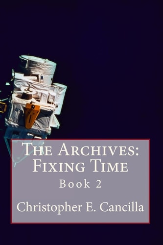 The Archives Fixing Time: Book 2