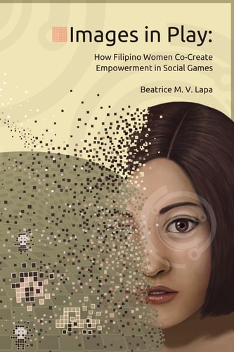 Images in Play How Filipino Women Co-Create Empowerment in Social Games
