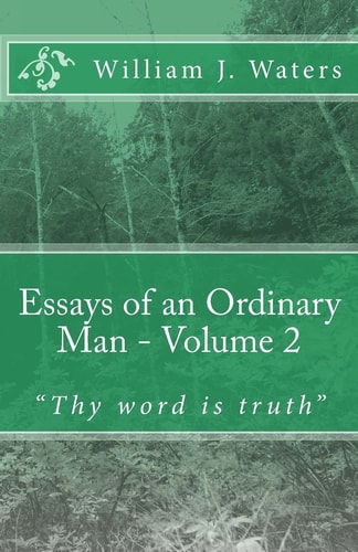 Essays of an Ordinary Man - Volume 2 Thy Word Is Truth