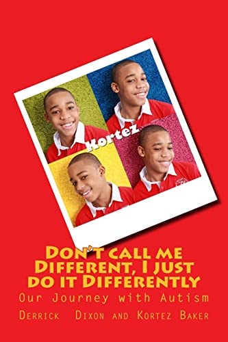 Don't Call Me Different, I Just Do It Differently Our Journey with Autism