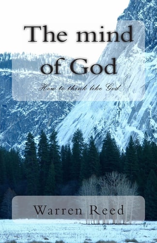 The Mind of God How to Think Like God