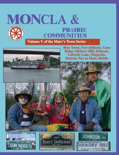 Moncla and the Prairie Communities Blue Town, Johnson, Hickory Hill, Magnolla, Moncla, Par en Haut, Riddle