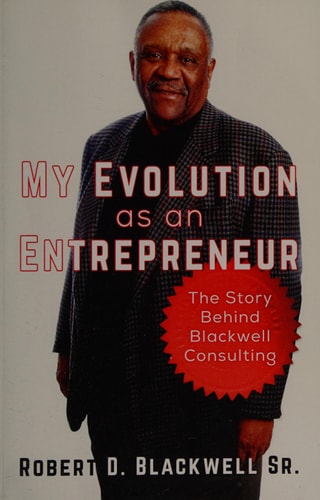 My Evolution as an Entrepreneur The Story Behind Blackwell Consulting