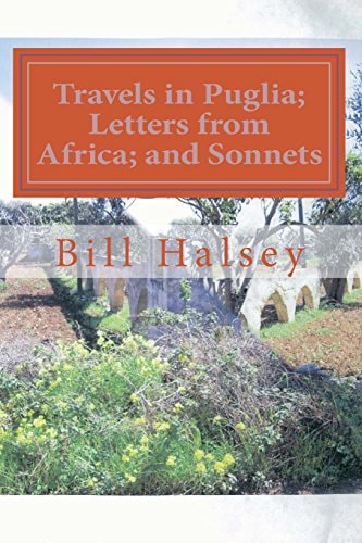 Travels in Puglia; Letters from Africa; and Sonnets