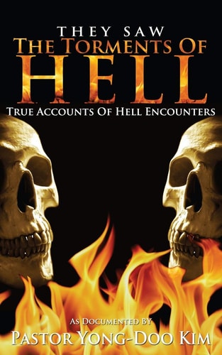 They Saw the Torments of Hell True Accounts of Hell Encounters