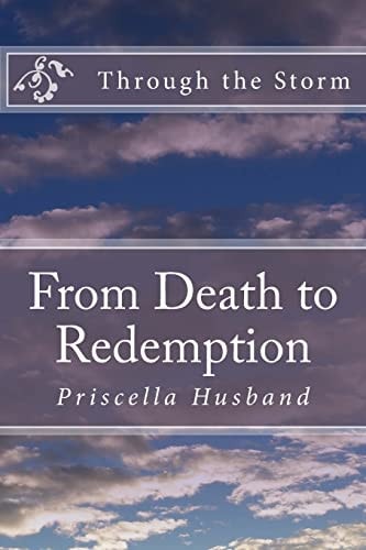 Through the Storm From Death to Redemption