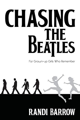 Chasing the Beatles For Grown-Up Girls Who Remember