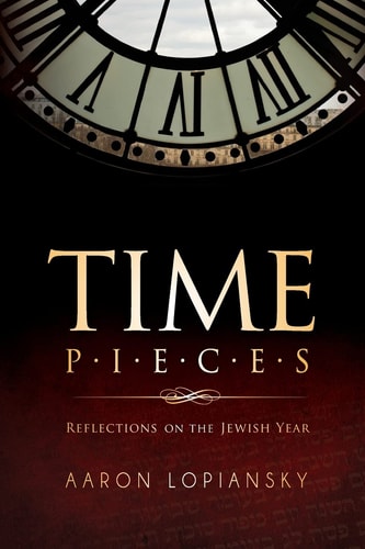 Time Pieces Reflections on the Jewish Year