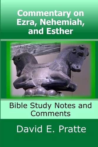 Commentary on Ezra, Nehemiah, and Esther Bible Study Notes and Comments