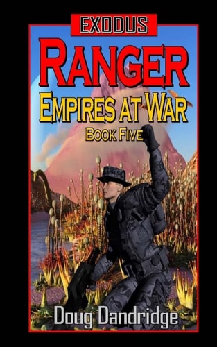 Exodus Empires at War: Book 5: Ranger