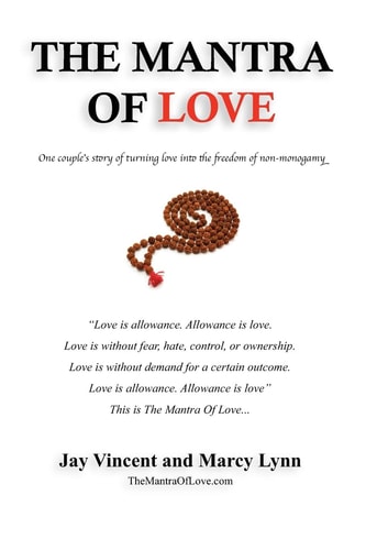 The Mantra Of Love One Couple's Story of Turning Love Into the Freedom of Non-monogamy