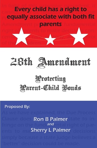 Protecting Parent-Child Bonds The 28th Amendment