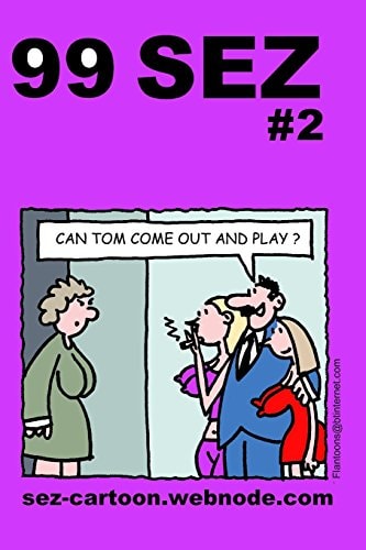 99 Sez #2 99 Great and Funny Cartoons about Sex and Relationships.
