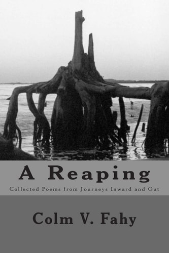 The Reaping Poems of Journeys Inwards and Out.