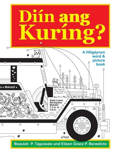 Diin Ang Kuring A Hiligaynon Word and Picture Book