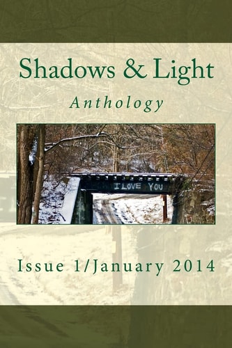 Shadows and Light Magazine-January 2014 Quarterly Anthology